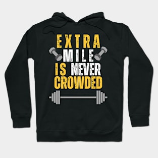 Extra mile is never crowded Hoodie